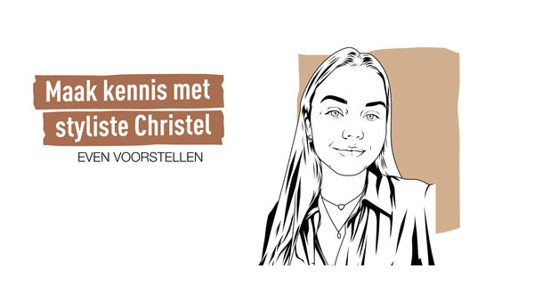 Maak kennis met styliste Christel