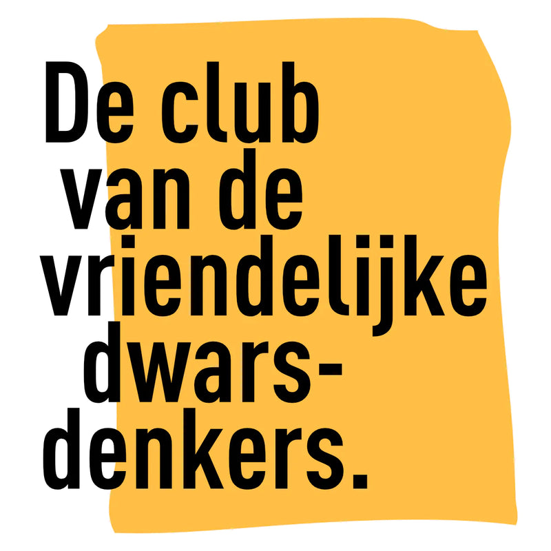 De club van vriendelijke dwarsdenkers quote Rebellenclub